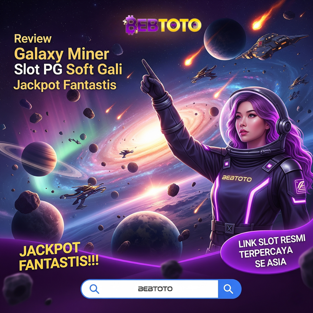 Review Galaxy Miner Slot PG Soft Gali Jackpot Fantastis