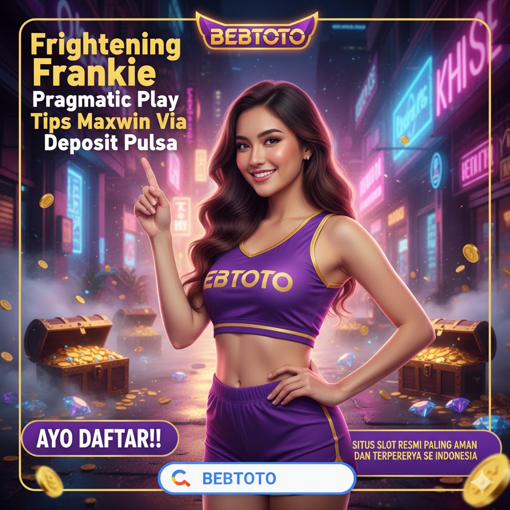 Frightening Frankie Pragmatic Play Tips Maxwin Via Deposit Pulsa