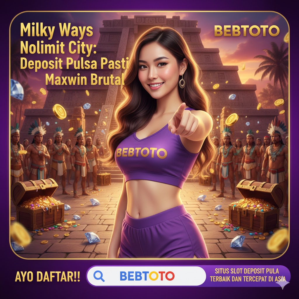 Milky Ways Nolimit City Deposit Pulsa Pasti Maxwin Brutal